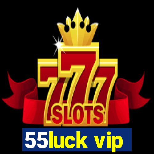 55luck vip